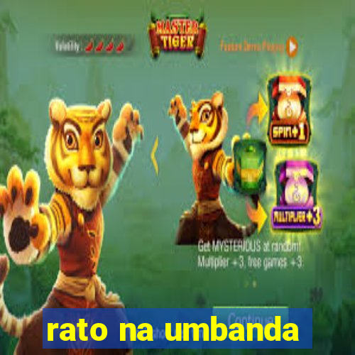 rato na umbanda